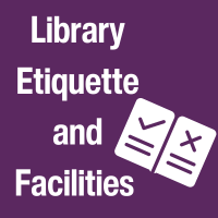Library Etiquette and Facilities
