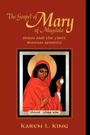 Cover art for the Gospel of Mary of Magdala: Jesus and the Firsts Woman Apostle